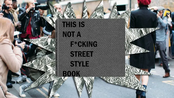 This-Is-Not-a-Fucking-Street-Style-Book