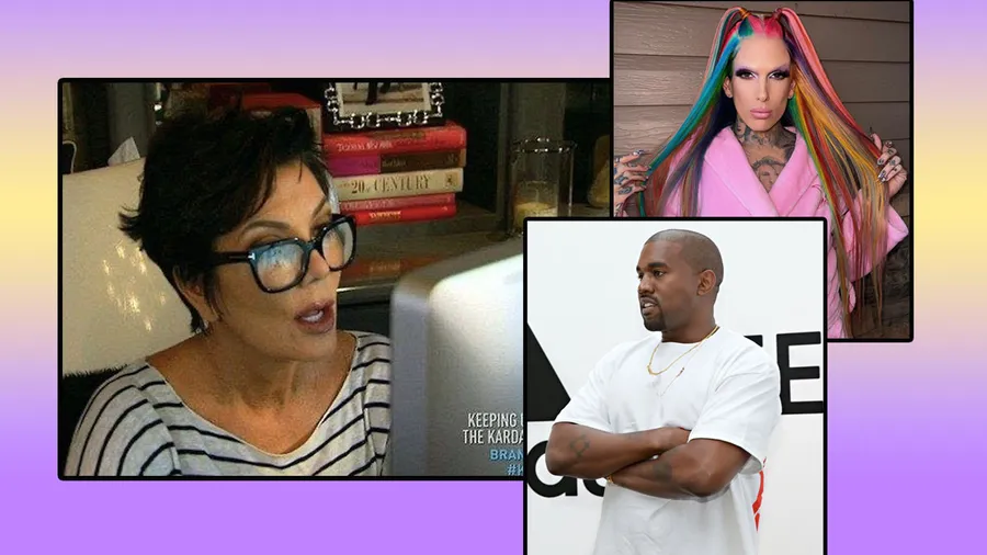 Kris Jenner, Jeffree Star, Kanye West.