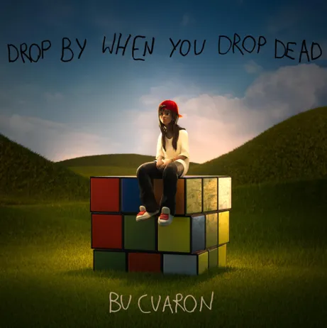 “Drop By When You Drop Dead” de Bu Cuarón.